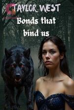 Bonds that bind us (The Alpha’s Contract P2)